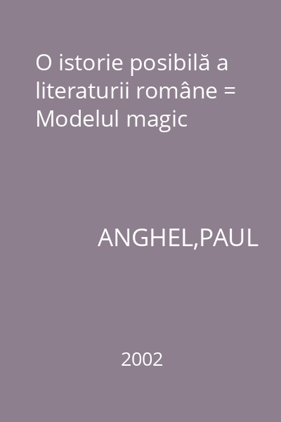 O istorie posibilă a literaturii române = Modelul magic