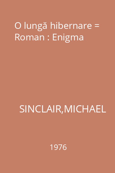 O lungă hibernare = Roman : Enigma
