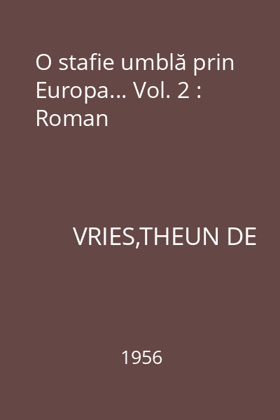 O stafie umblă prin Europa... Vol. 2 : Roman