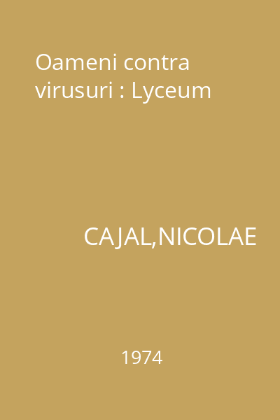 Oameni contra virusuri : Lyceum