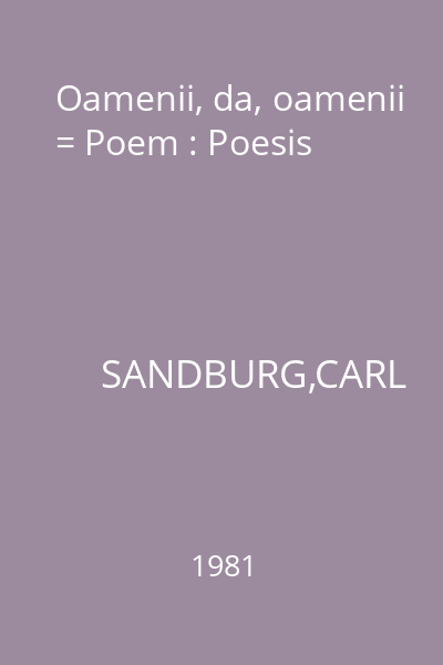 Oamenii, da, oamenii = Poem : Poesis
