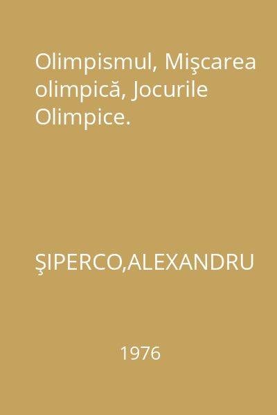 Olimpismul, Mişcarea olimpică, Jocurile Olimpice.