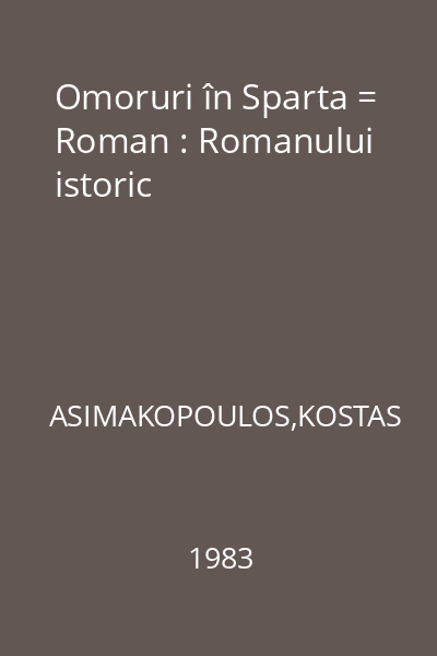Omoruri în Sparta = Roman : Romanului istoric