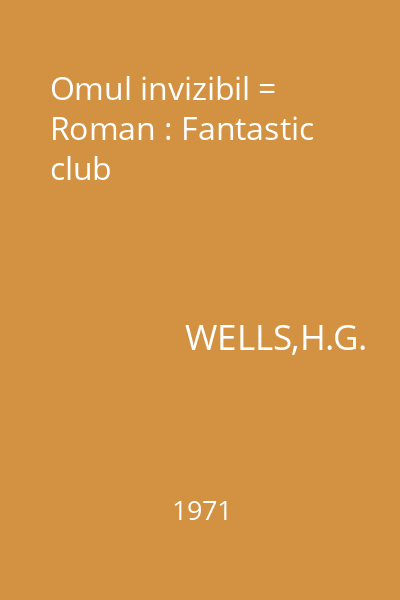 Omul invizibil = Roman : Fantastic club