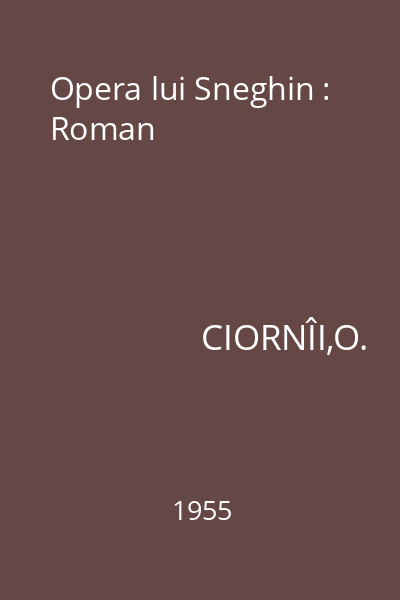 Opera lui Sneghin : Roman