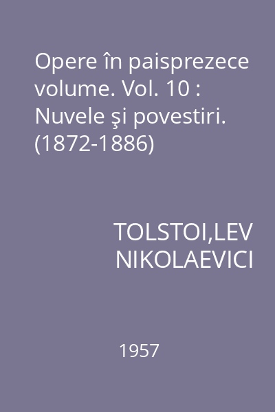 Opere în paisprezece volume. Vol. 10 : Nuvele şi povestiri. (1872-1886)