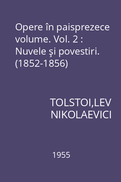 Opere în paisprezece volume. Vol. 2 : Nuvele şi povestiri. (1852-1856)