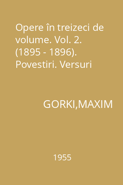 Opere în treizeci de volume. Vol. 2. (1895 - 1896). Povestiri. Versuri
