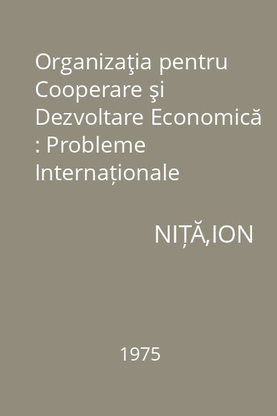 Organizaţia pentru Cooperare şi Dezvoltare Economică : Probleme Internaționale