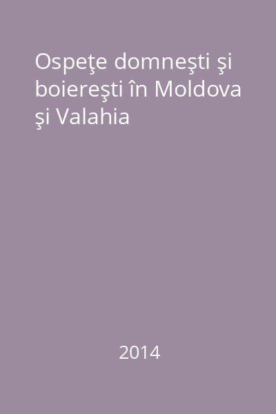 Ospeţe domneşti şi boiereşti în Moldova şi Valahia