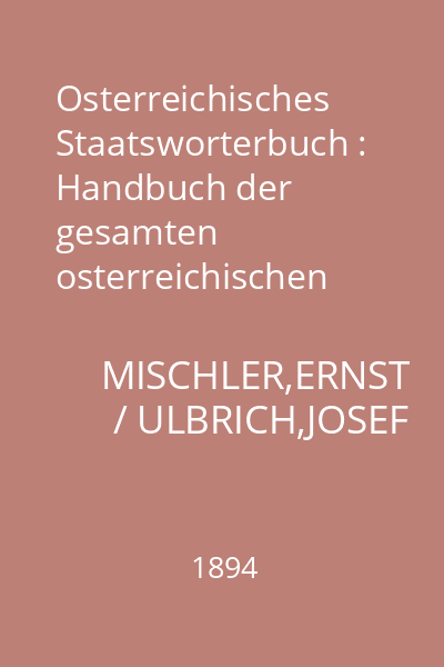 Osterreichisches Staatsworterbuch : Handbuch der gesamten osterreichischen offentlichen Rechtes. 18. Lieferung