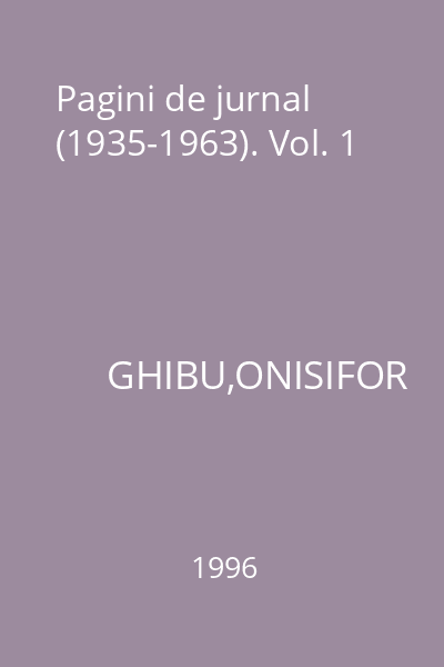 Pagini de jurnal (1935-1963). Vol. 1