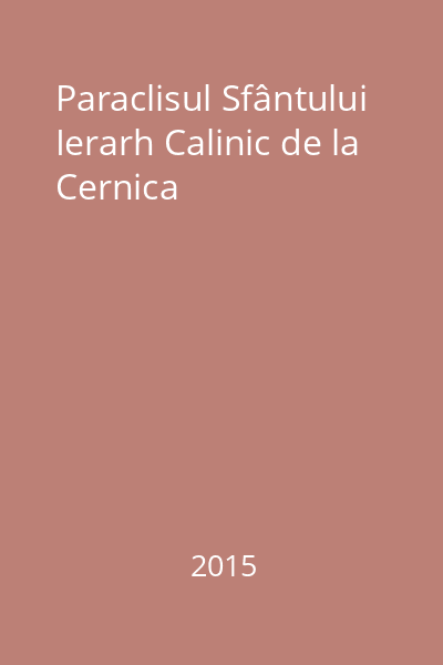 Paraclisul Sfântului Ierarh Calinic de la Cernica