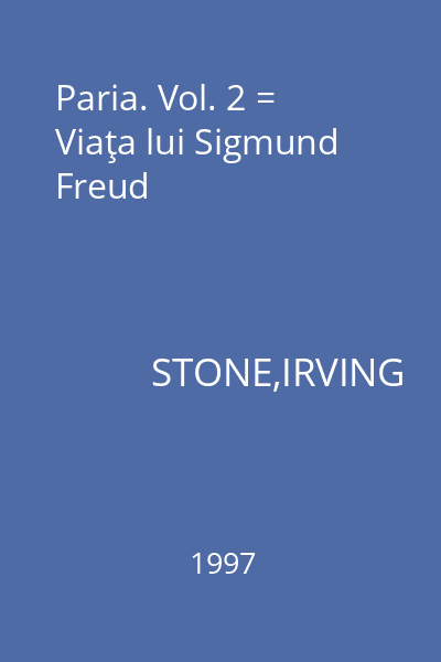 Paria. Vol. 2 = Viaţa lui Sigmund Freud