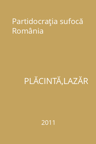 Partidocraţia sufocă România