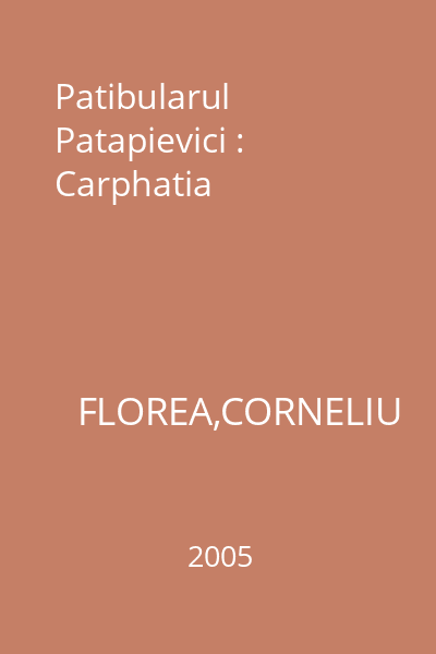 Patibularul Patapievici : Carphatia