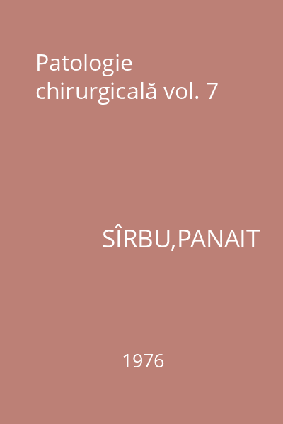 Patologie chirurgicală vol. 7