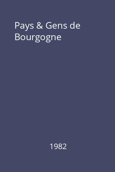 Pays & Gens de Bourgogne