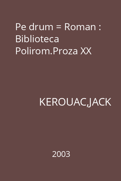 Pe drum = Roman : Biblioteca Polirom.Proza XX