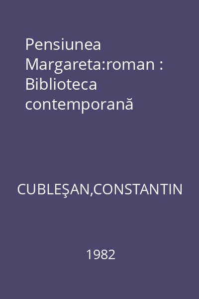 Pensiunea Margareta:roman : Biblioteca contemporană