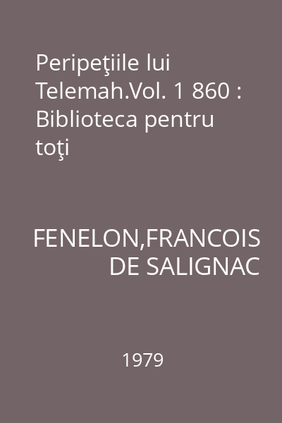 Peripeţiile lui Telemah.Vol. 1 860 : Biblioteca pentru toţi