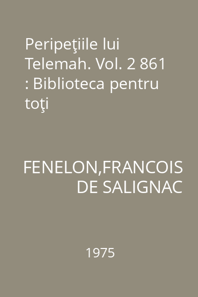 Peripeţiile lui Telemah. Vol. 2 861 : Biblioteca pentru toţi