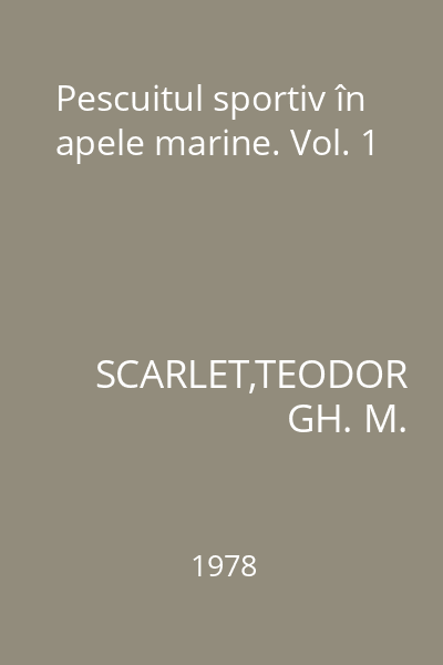 Pescuitul sportiv în apele marine. Vol. 1