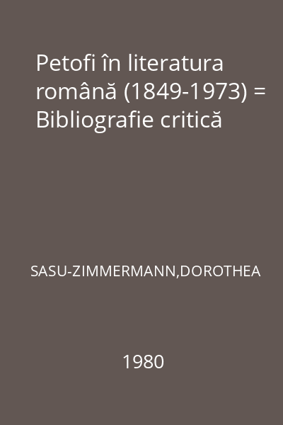 Petofi în literatura română (1849-1973) = Bibliografie critică