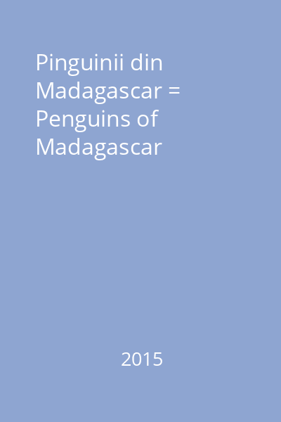 Pinguinii din Madagascar = Penguins of Madagascar
