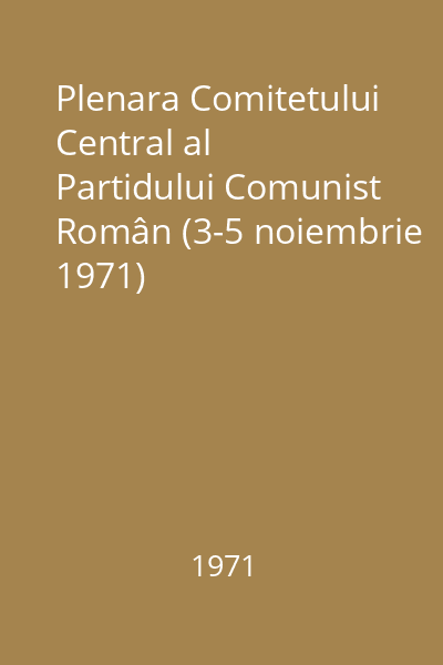 Plenara Comitetului Central al Partidului Comunist Român (3-5 noiembrie 1971)