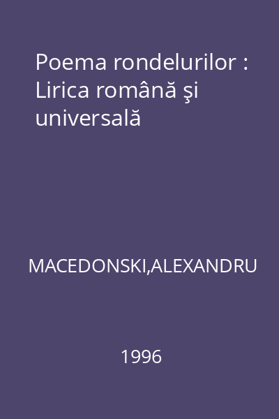 Poema rondelurilor : Lirica română şi universală