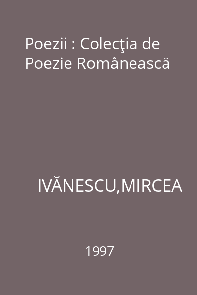 Poezii : Colecţia de Poezie Românească