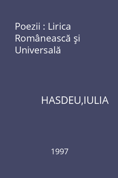 Poezii : Lirica Românească şi Universală