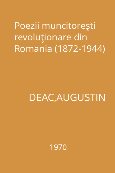 Poezii muncitoreşti revoluţionare din Romania (1872-1944)