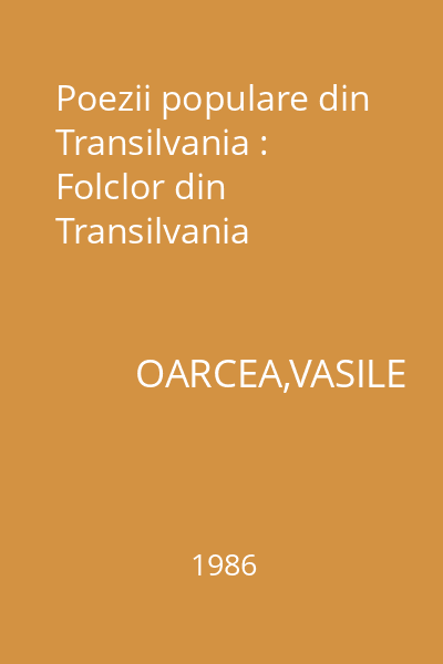 Poezii populare din Transilvania : Folclor din Transilvania