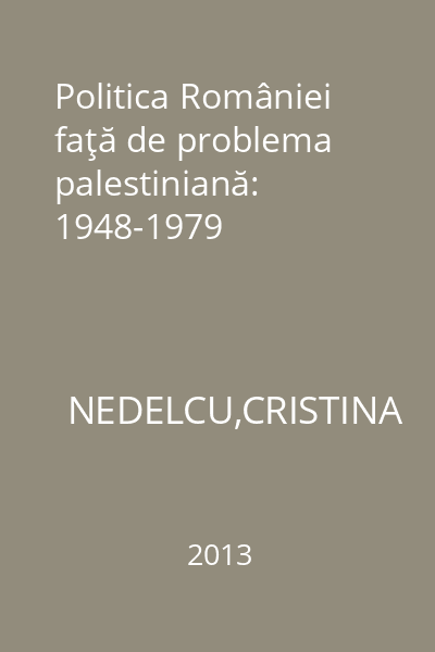 Politica României faţă de problema palestiniană: 1948-1979