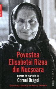 Povestea Elisabetei Rizea din Nucşoara urmată de mărturia lui Cornel Drăgoi