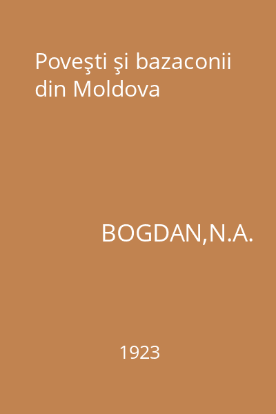 Poveşti şi bazaconii din Moldova