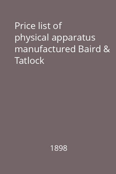 Price list of physical apparatus manufactured Baird & Tatlock