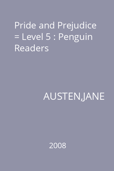 Pride and Prejudice = Level 5 : Penguin Readers