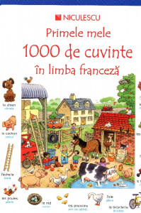 Primele mele 1000 de cuvinte în limba franceză