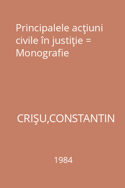 Principalele acţiuni civile în justiţie = Monografie