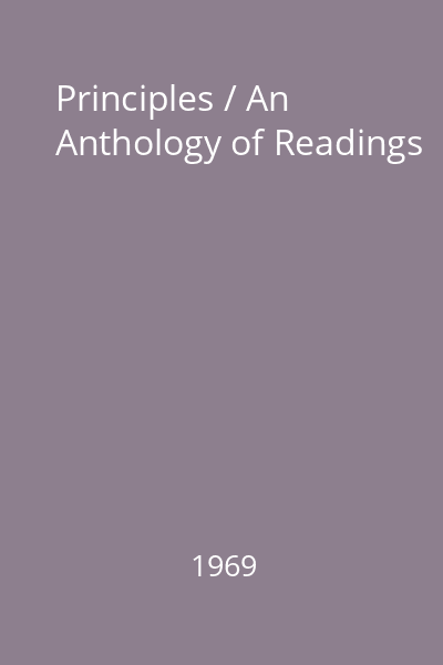 Principles / An Anthology of Readings