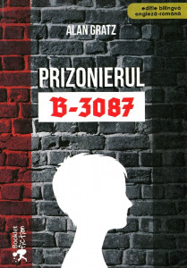 Prisonier B-3087=Prizonierul B-3087: Roman bazat pe povestea adevărată a lui Ruth şi a lui Jack Gruener. Ediție blingvă(engleză-română)