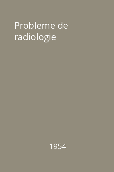 Probleme de radiologie