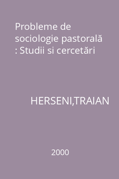 Probleme de sociologie pastorală : Studii si cercetări