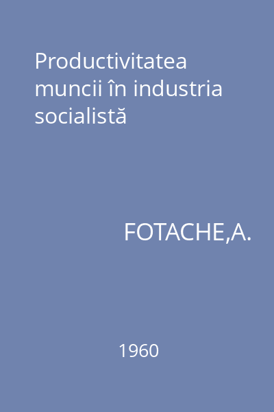 Productivitatea muncii în industria socialistă