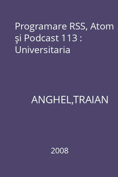 Programare RSS, Atom şi Podcast 113 : Universitaria