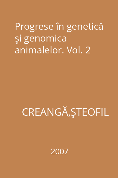 Progrese în genetică şi genomica animalelor. Vol. 2