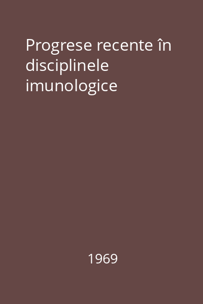 Progrese recente în disciplinele imunologice